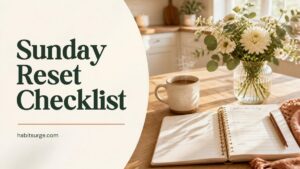 Sunday reset checklist: sunlit kitchen table with flowers, coffee and a weekly planner